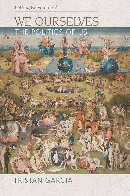 We Ourselves: The Politics of Us, Letting Be II