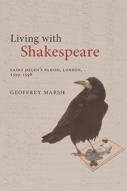 Living with Shakespeare: Saint Helens Parish, London, 1593-1598