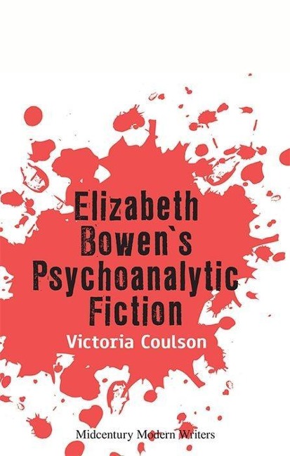 Elizabeth Bowens Psychoanalytic Fiction