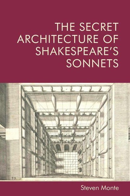 The Secret Architecture of Shakespeares Sonnets