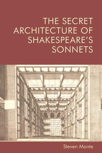 The Secret Architecture of Shakespeares Sonnets