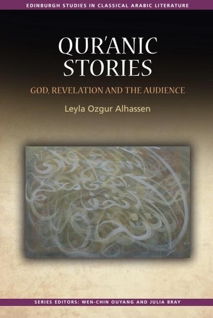 Qur&#257;nic Stories: God, Revelation and the Audience