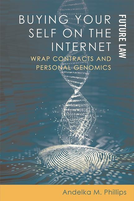 Buying Your Self on the Internet: Wrap Contracts and Personal Genomics