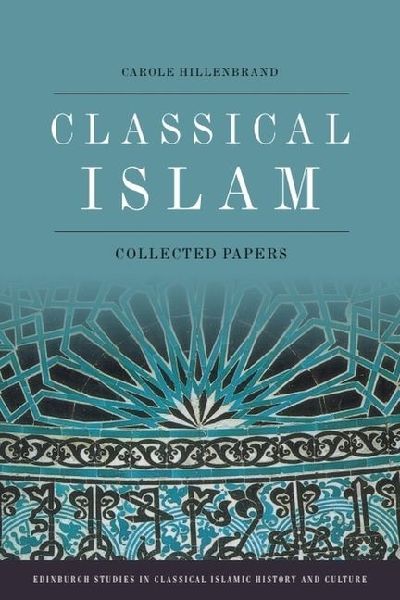 Classical Islam: Collected Papers
