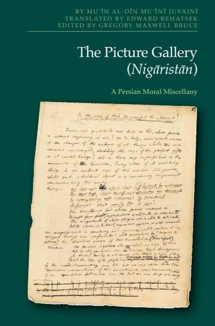 The Picture Gallery (Niga&#772;rista&#772;n): A Persian Moral Miscellany