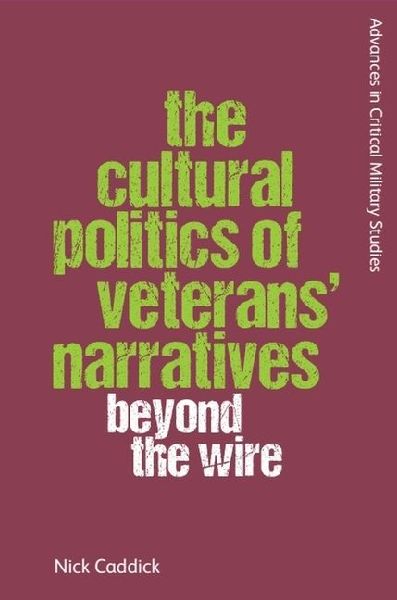 The Cultural Politics of Veterans Narratives: Beyond the Wire