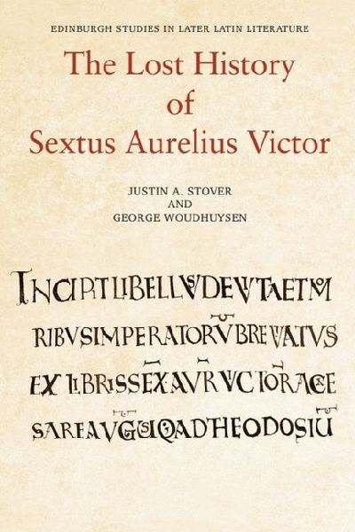 The Lost History of Sextus Aurelius Victor