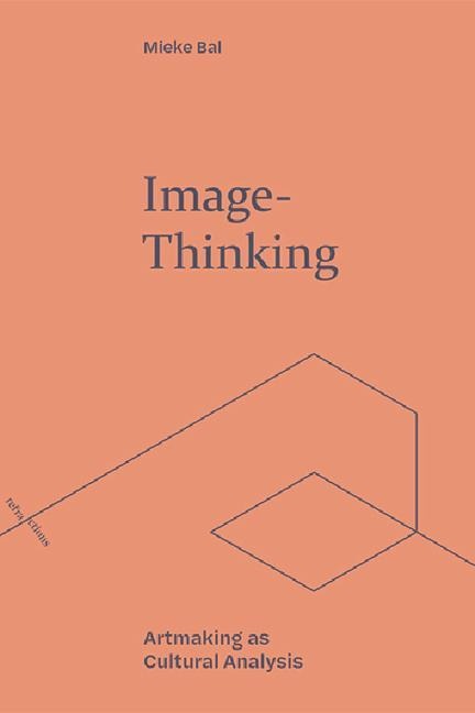 Image-Thinking: Artmaking as Cultural Analysis