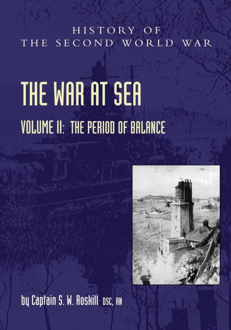 THE WAR AT SEA 1939-45: Volume II The Period of Balance