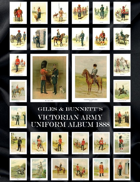 GILES & BUNNETTS VICTORIAN ARMY UNIFORM ALBUM 1888