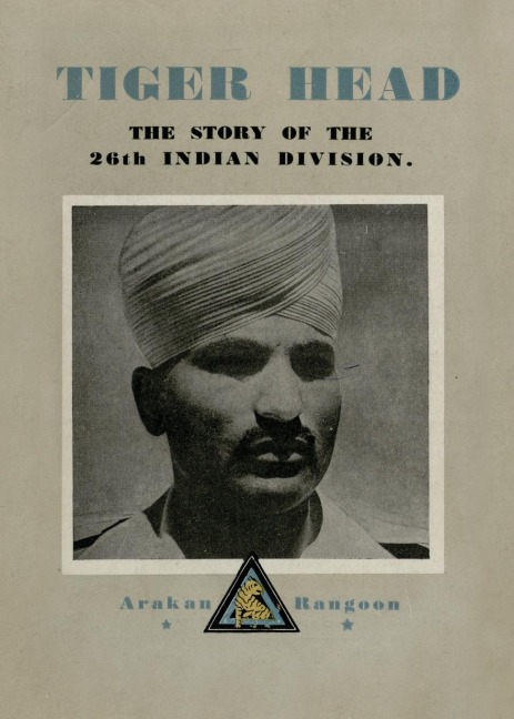 TIGER HEAD: The Story of the 26th Indian Division
