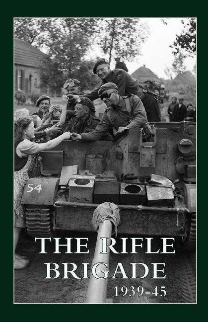THE RIFLE BRIGADE 1939-45: Volumes 1 & 2