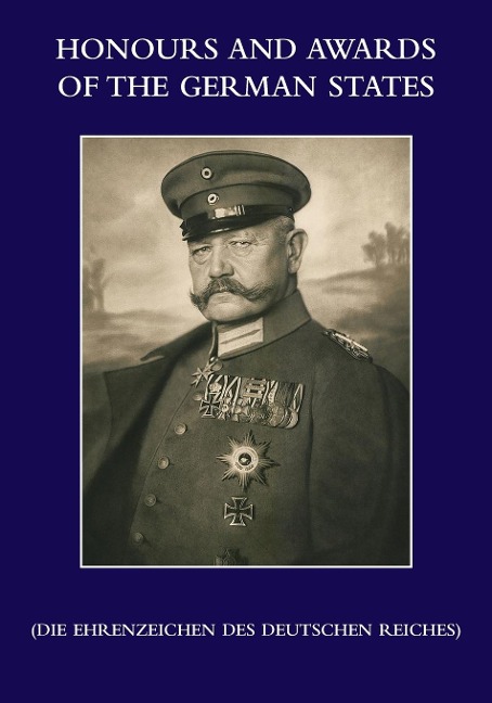 HONOURS and AWARDS of the GERMAN STATES: Die Ehrenzeichen des Deutschen Reiches