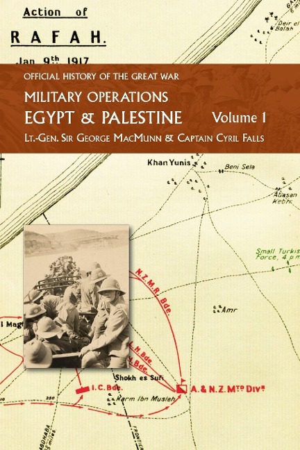 MILITARY OPERATIONS EGYPT & PALESTINE: FROM THE OUTBREAK OF WAR  WITH GERMANY TO JUNE 1917
