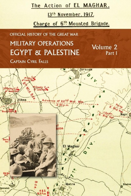 MILITARY OPERATIONS EGYPT & PALESTINE: Volume 2  Part 1: FROM JUNE 1917 TO THE END OF THE WAR