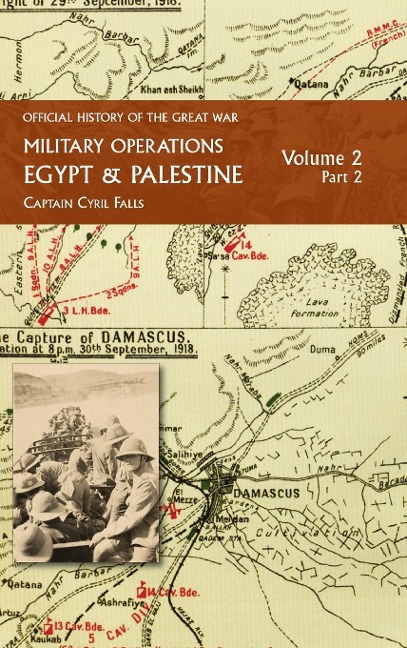 MILITARY OPERATIONS EGYPT & PALESTINE: Volume 2  Part 2:  FROM JUNE 1917 TO THE END OF THE WAR