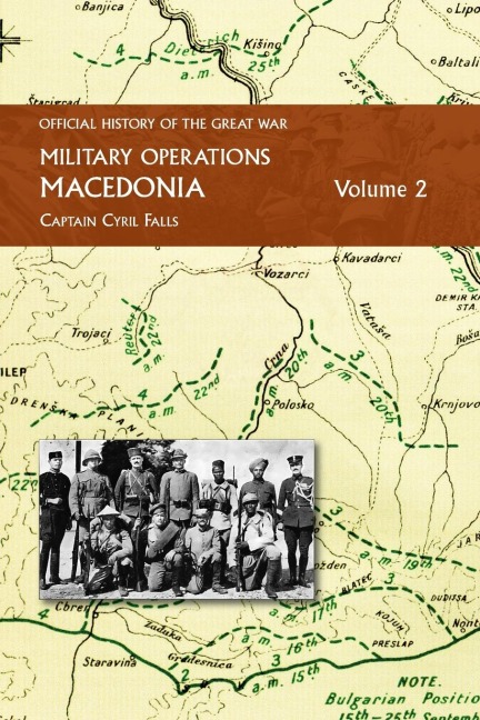 MACEDONIA VOL Ii: OFFICIAL HISTORY OF THE GREAT WAR  OTHER THEATRES: Military Operations