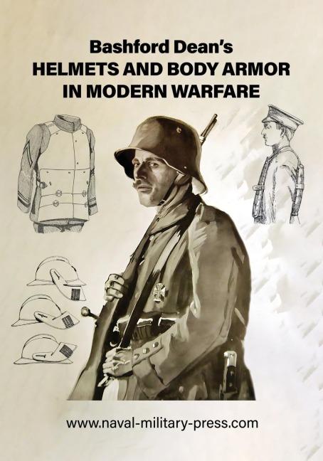 Bashford Deans HELMETS AND BODY ARMOR IN MODERN WARFARE