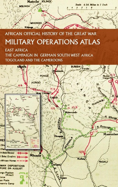 AFRICAN OFFICIAL HISTORY OF THE GREAT WAR: MILITARY OPERATIONS ATLAS
