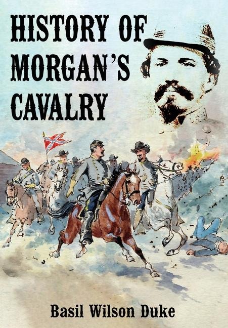 History of Morgan's Cavalry