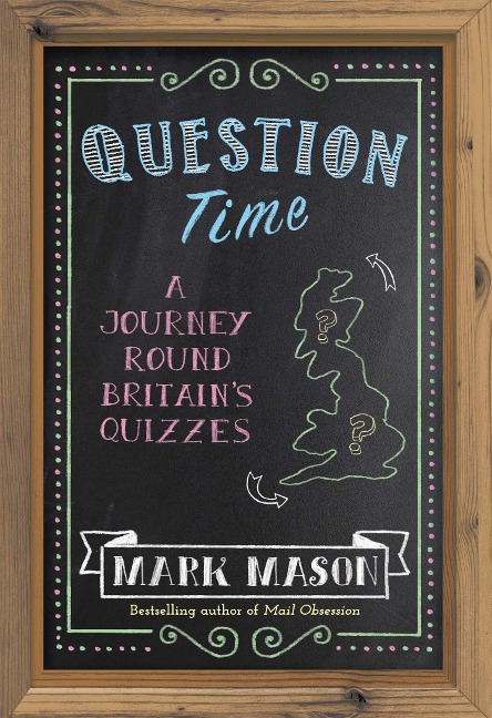 Question Time: A Journey Round Britains Quizzes