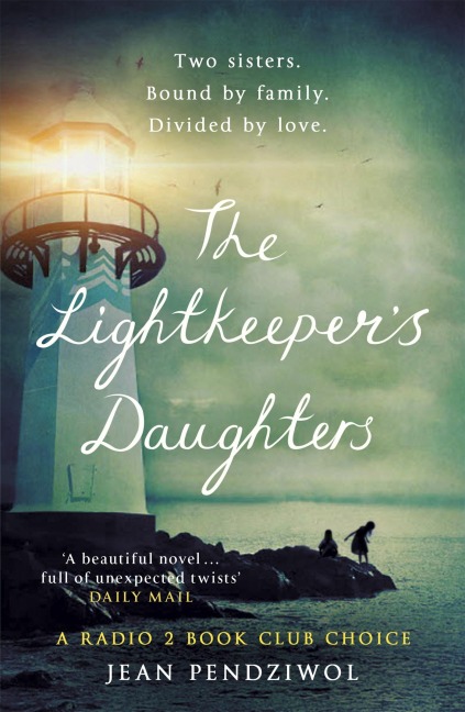 The Lightkeepers Daughters: A Radio 2 Book Club Choice