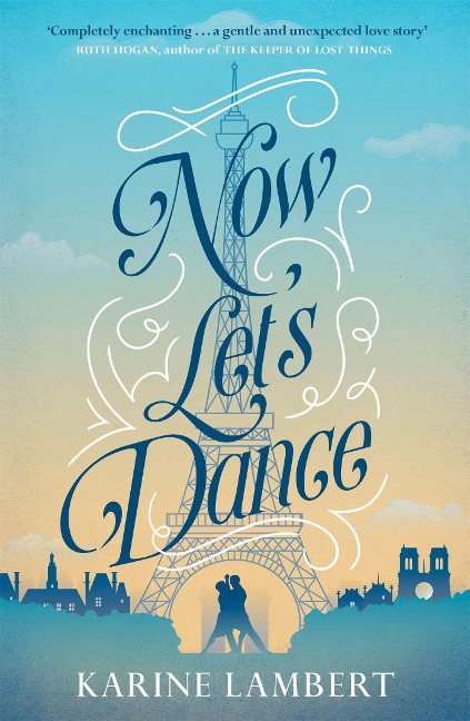 Now Let's Dance: A Feel-Good Book about Finding Love, and Loving Life