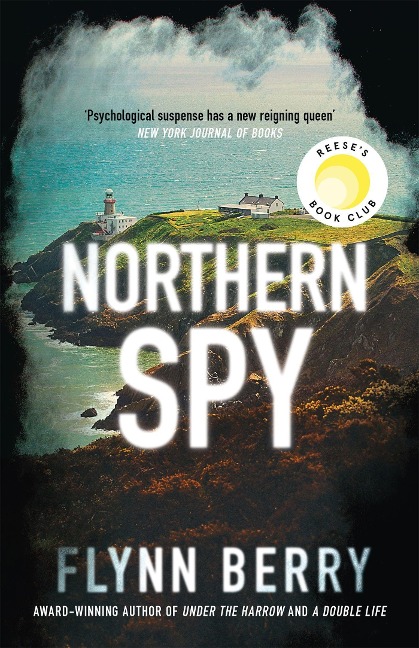 Northern Spy: A Reese Witherspoons Book Club Pick