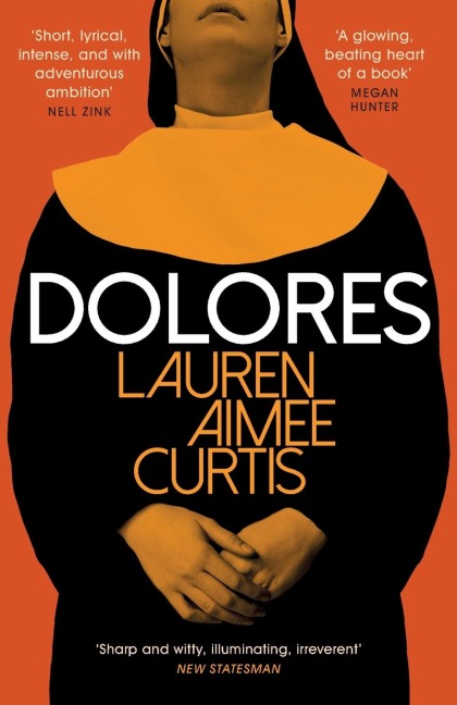 Dolores: From one of Grantas Best of Young British Novelists