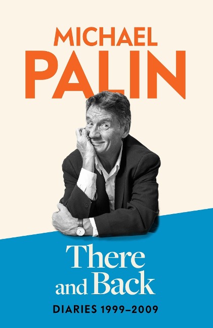 There and Back: Diaries 1999-2009