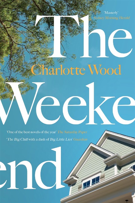 The Weekend: An unforgettable story of female friendship by the bestselling author of the Booker Prize-shortlisted Stone Yard Devotional