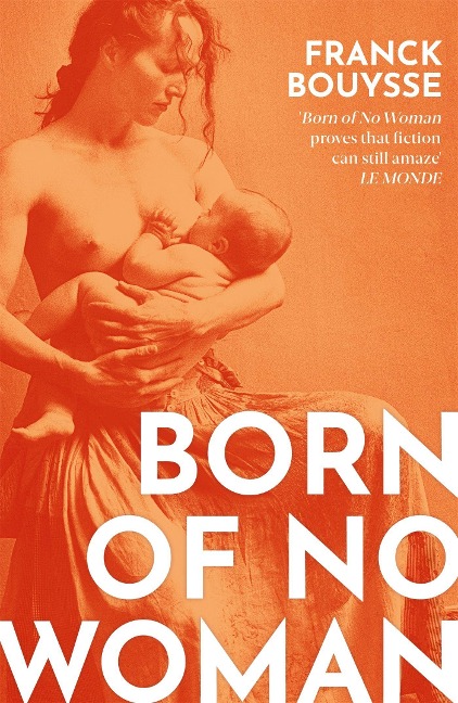 Born of No Woman: The Word-Of-Mouth International Bestseller