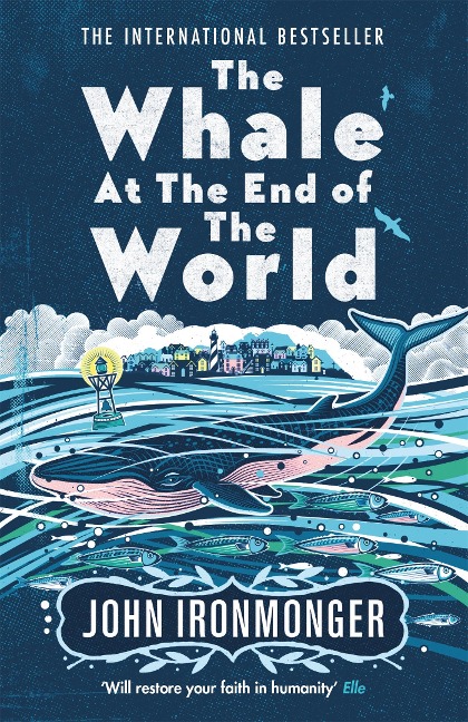 The Whale at the End of the World: Will restore your faith in humanity