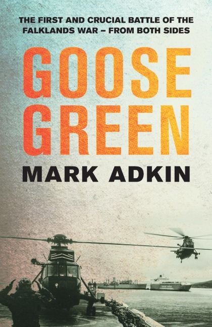 Goose Green: The first crucial battle of the Falklands War