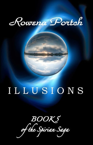 Illusions Spirian Saga Book 5
