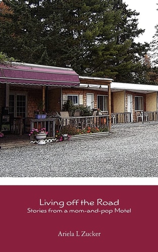 Living Off the Road - Stories from a Mom-And-pop Motel