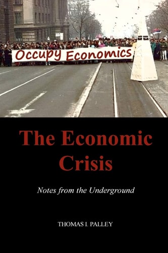 The Economic Crisis Notes from the Underground