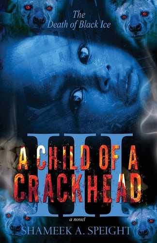 A Child of A CrackHead III