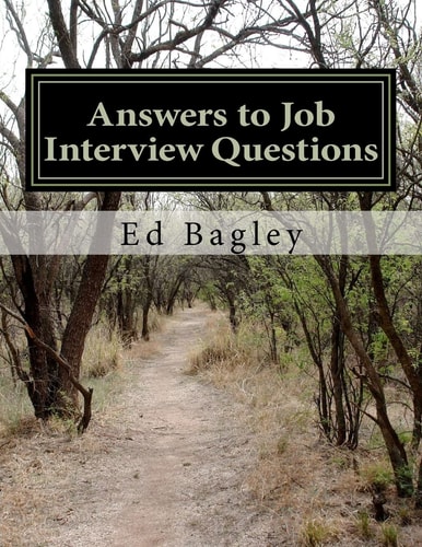 Answers to Job Interview Questions Learn How to Respond When It Really Matters with Answers to Job Interview Questions