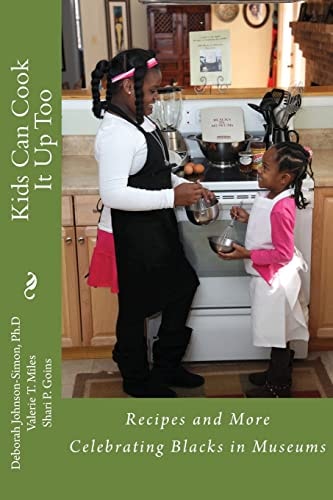 Kids Can Cook It Up Too Celebrating Blacks in Museums