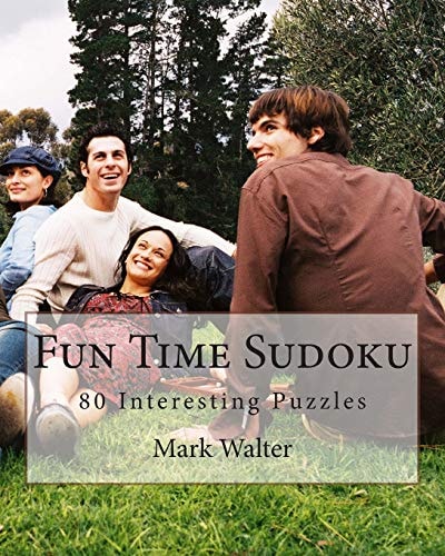 Fun Time Sudoku 80 Interesting Puzzles