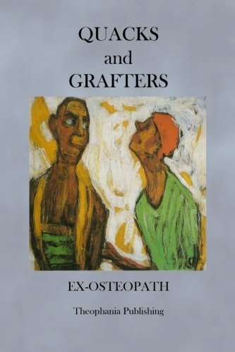 Quacks and Grafters