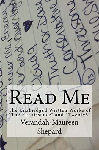 Read Me The Unabridged Written Works of "The Renaissance" and "Twenty5"