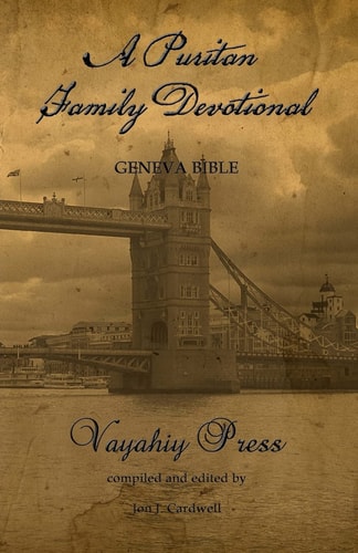 A Puritan Family Devotional Geneva Bible