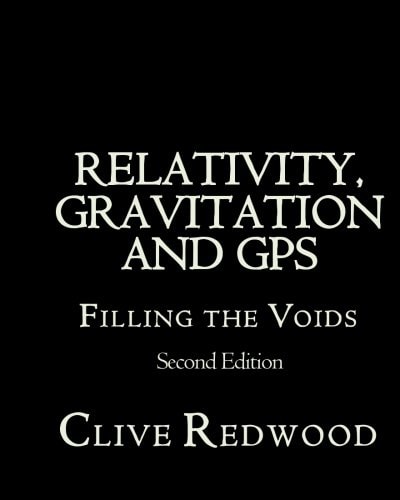 Relativity, Gravitation and GPS Filling the Voids Second Edition