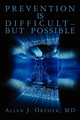 Prevention Is Difficult-But Possible