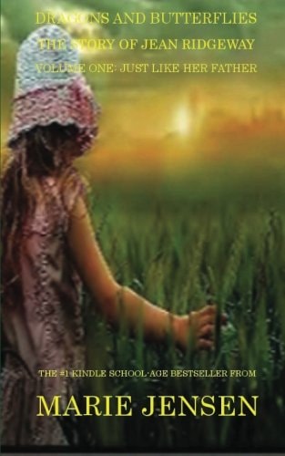 Dragons and Butterflies: Just Like Her Father The Jean Ridgeway Story