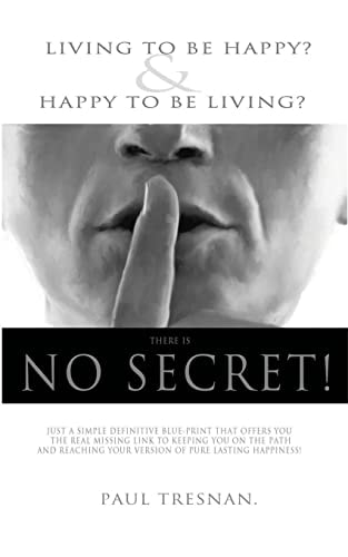 No Secret- Living to Be Happy and Happy to Be Living?