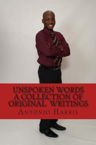 Unspoken Words a Collection of Original Writings