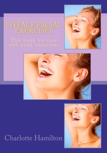 Fitface Facial Exercises The Book on Face and Neck Exercises